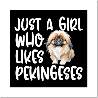 Just A Girl Who Likes Pekingeses Posters and Art